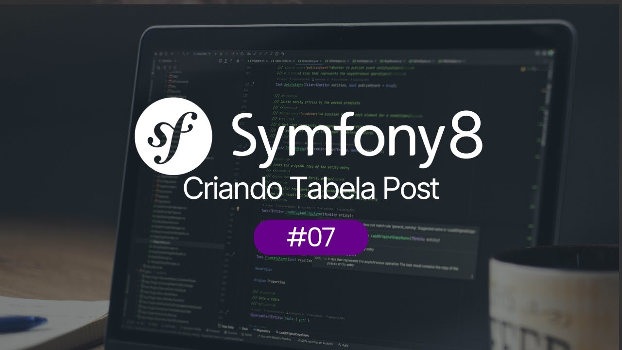 Criando Tabela Post com Doctrine ORM - Criando Blog com Symfony - #07