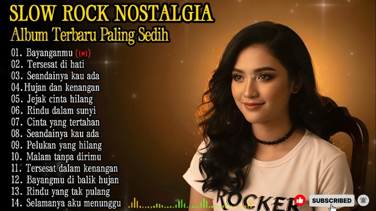 SLOW ROCK KENANGAN TERBARU 🎶 | ALBUM LAGU PALING SEDIH 😭 , BAYANGAN MU 💔