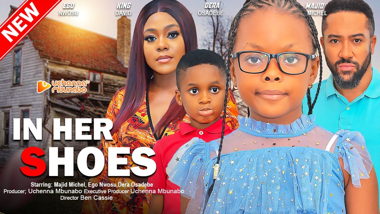 IN HER SHOES - MAJID MICHEL, EGO NWOSU, DERA OSADEBE, FIONA GARBA, 2023 EXCLUSIVE NOLLYWOD MOVIE
