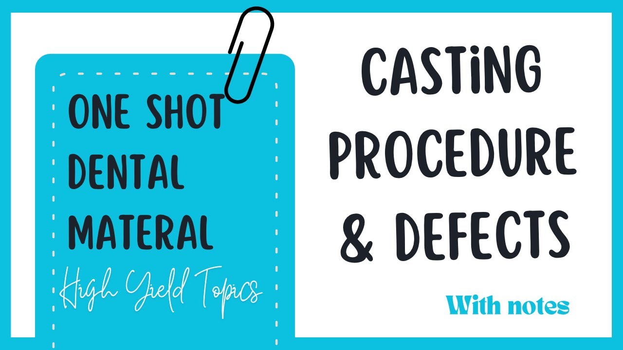 Casting Procedure and Defects | One Shot| Dental Material for University Exams