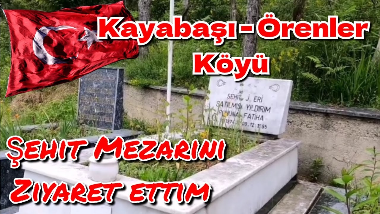 Sinop Köyleri - Kayabaşı Köyü, Örenler Mahallesi | Şehit mezarı Oğanaz Köyünde
