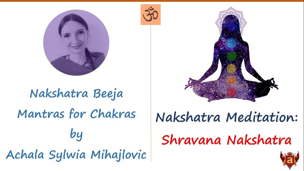 22. Shravana Nakshatra Chakra Meditation with Beeja Mantra
