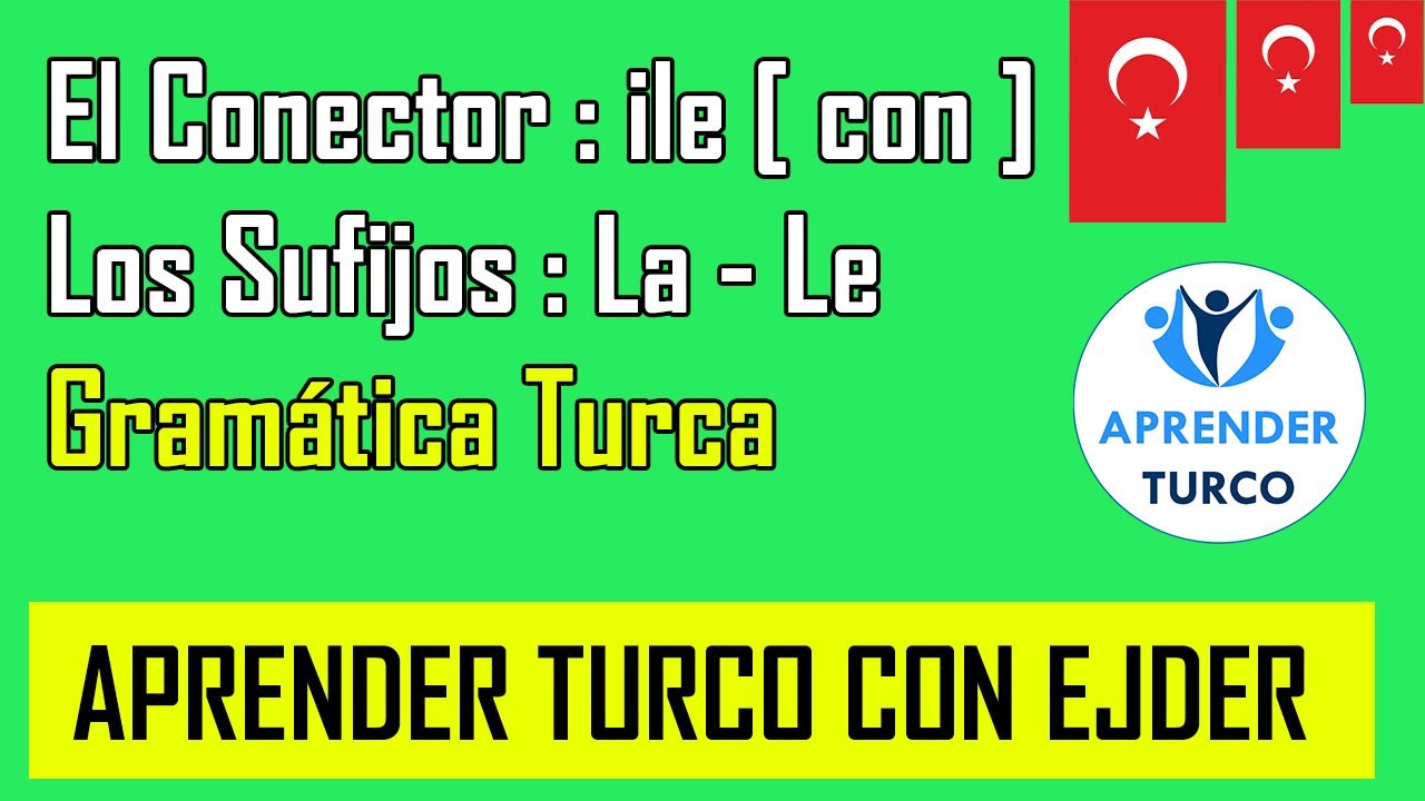 Los Sufijos  LA - LA - İLE - En Turco | Aprender Turco