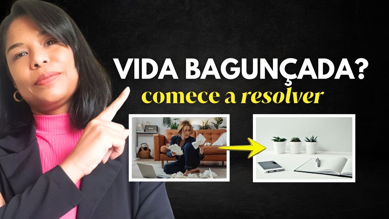 Elimine o caos da sua vida: Essas ações são simples