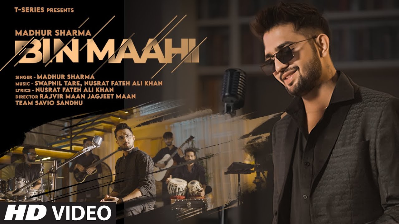 Bin Maahi | Madhur Sharma | Swapnil Tare | Nusrat Fateh Ali Khan | Bhushan Kumar