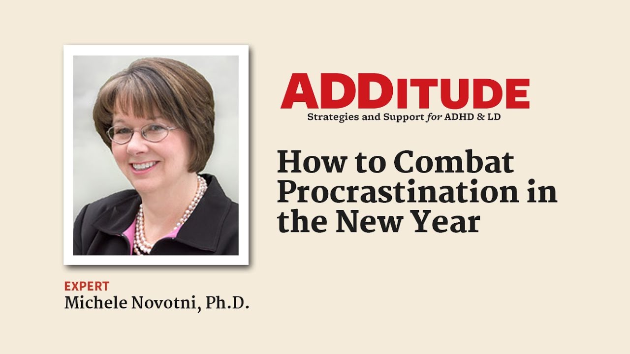 How to Combat Procrastination in the New Year (with Michele Novotni, Ph.D.)