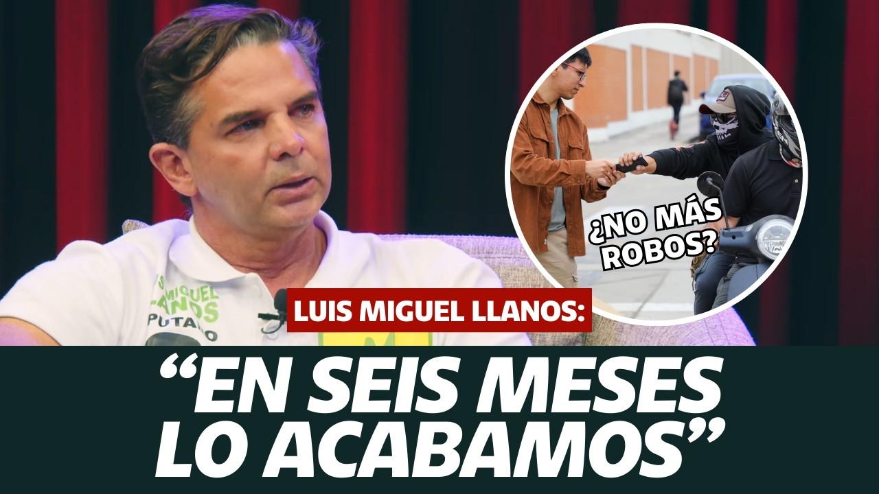 “ANIQUILAR” delincuentes: la propuesta sin filtro de Luis Miguel Llanos