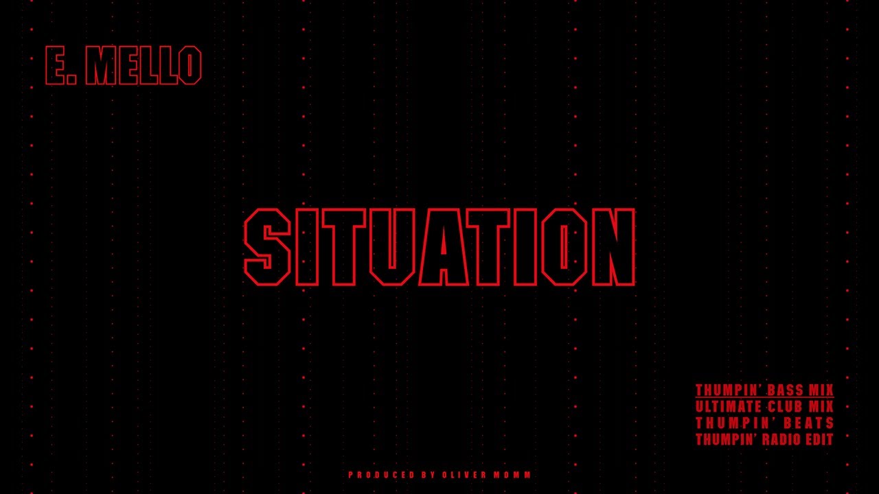 E. Mello - Situation (Thumpin’ Bass Mix)