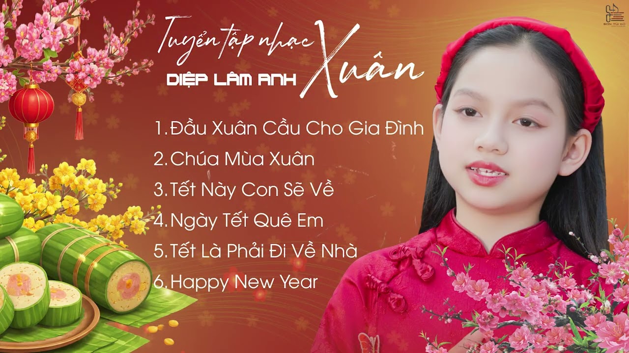 ALBUM NHẠC XUÂN HAY || DIỆP LÂM ANH  || Kính chúc quý vị đón mùa xuân 2026 an lành hạnh phúc