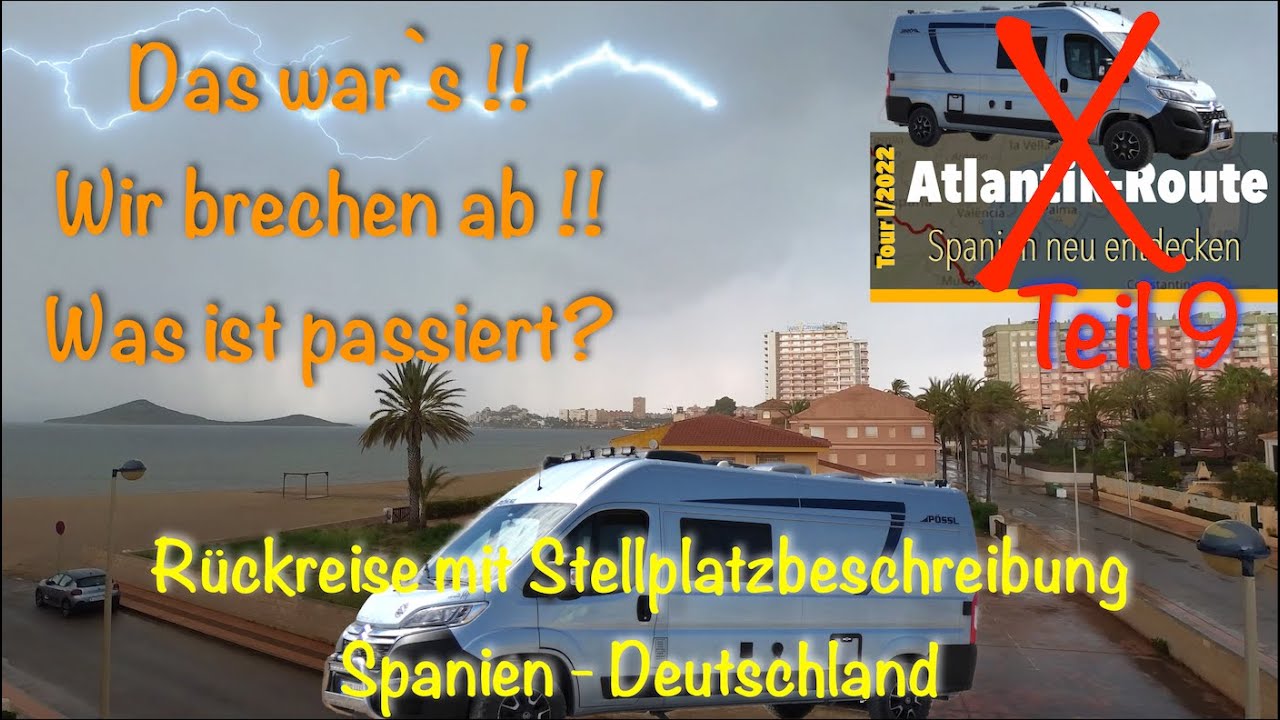 Eumel on Tour,Spanien Teil9 AtlantikTour ! Der Abbruch ! R&uuml;ckreise mit kostenlosen Stellplatz Infos