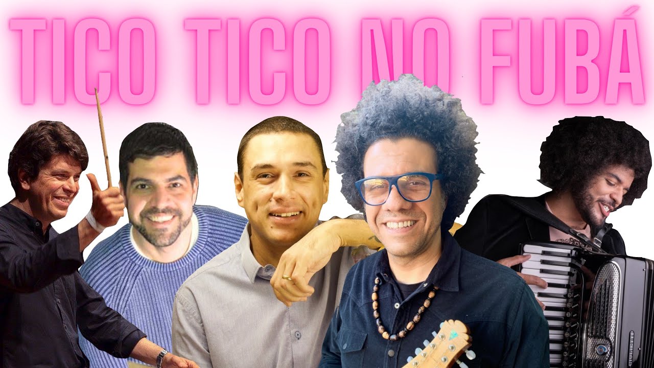 TICO TICO NO FUBÁ| HAMILTON DE HOLANDA| THIAGO ESPIRITO SANTO| MESTRINHO| ANDRE MEHMARI| EDU RIBEIRO