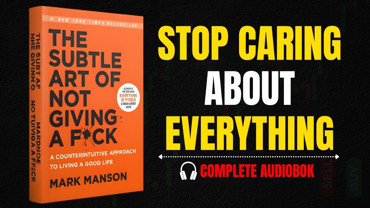 The Subtle Art of Not Giving a F*ck by Mark Manson | FULL AUDIOBOOK (Live A Better Life)