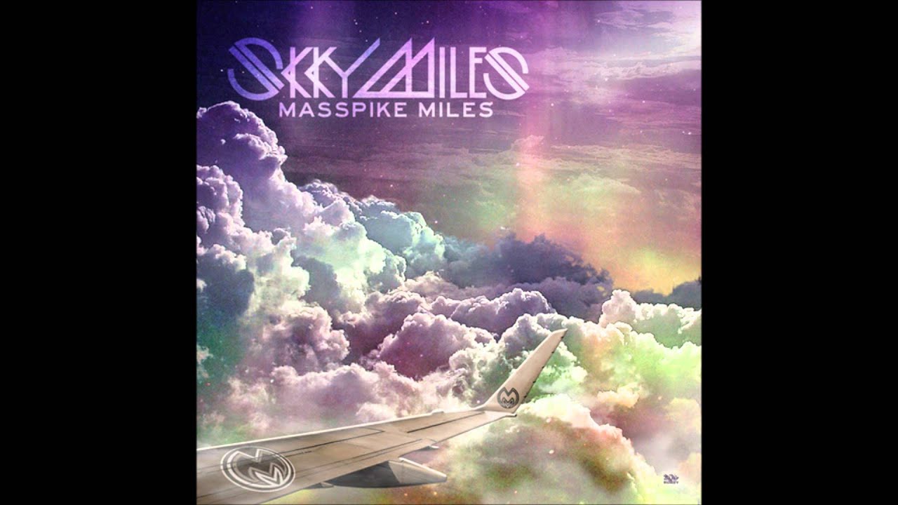 Masspike Miles - Skky Miles