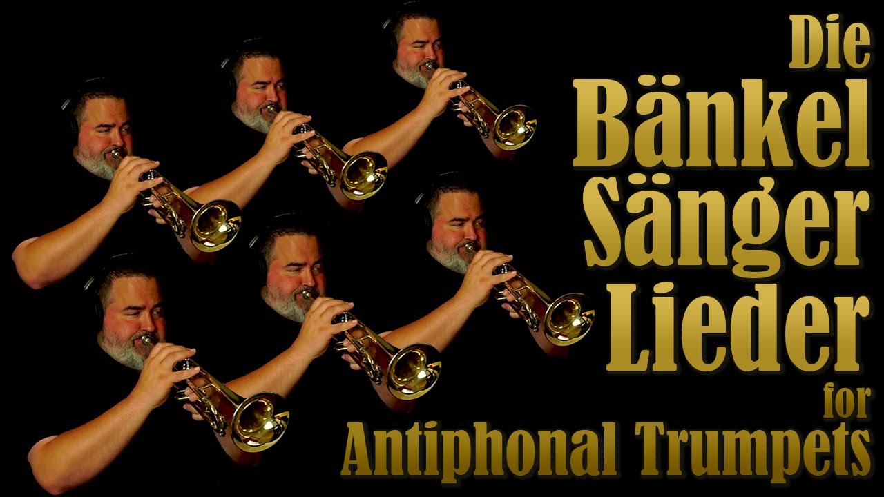 Die B&auml;nkels&auml;ngerlieder for Antiphonal Trumpets.  Headphones on for best effect.