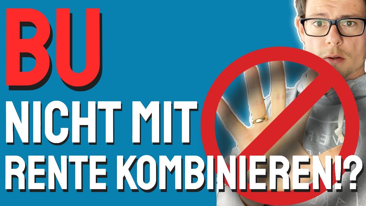 Berufsunfähigkeitsversicherung mit Rente sinnvoll? BU mit Rentenversicherung kombinieren?