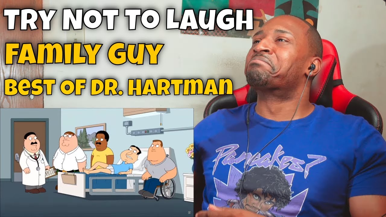 Family Guy: Best Of Dr. Hartman Try Not To Laugh | DaVinci REACTS