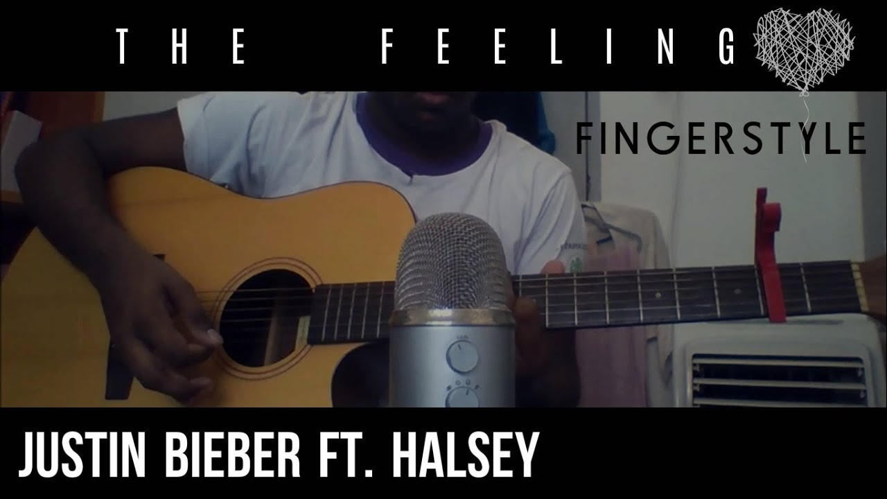 Justin Bieber - The Feeling ft. Halsey - FINGERSTYLE GUITAR COVER