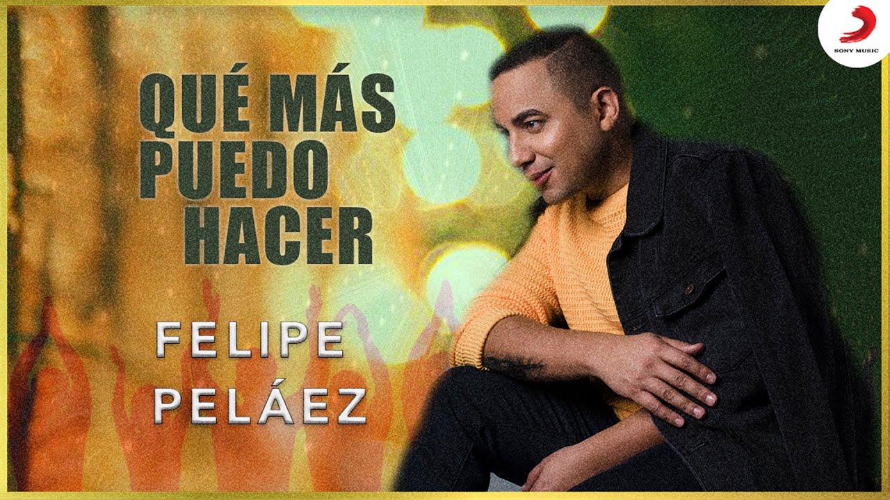 Qué Más Puedo Hacer? Felipe Peláez & Zabaleta - Video Oficial