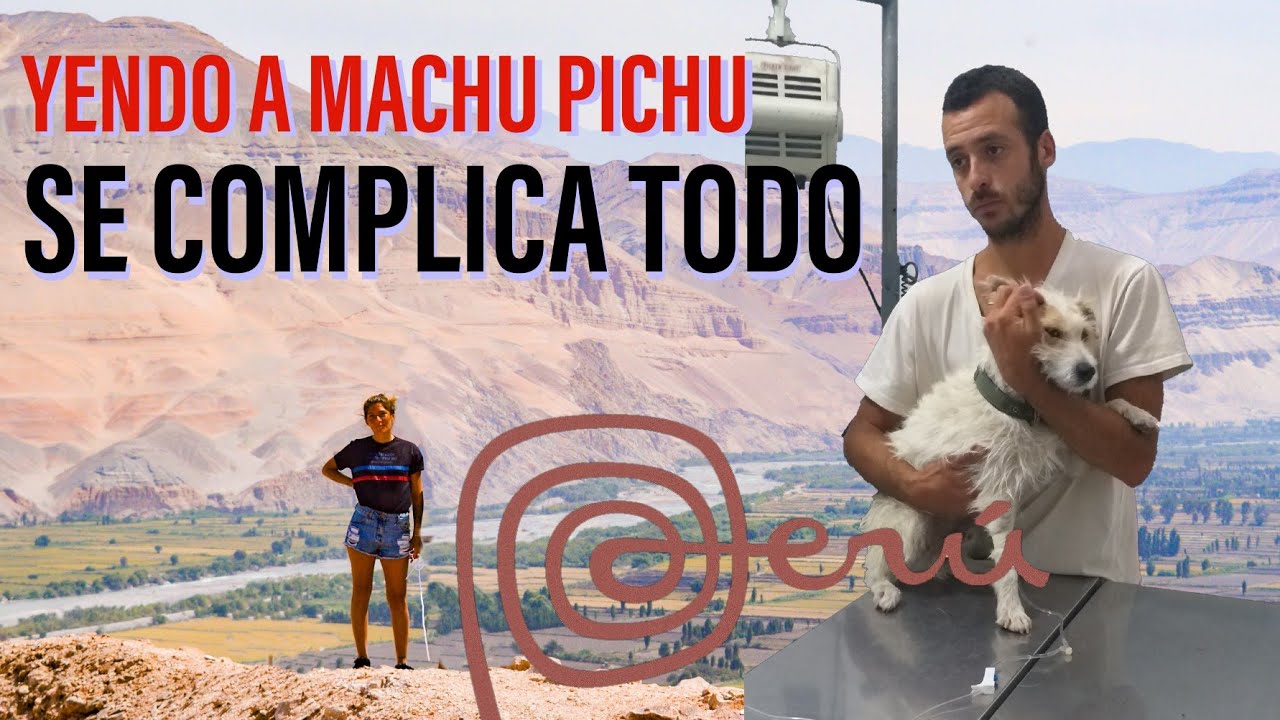 #5 ¿Cuál fue el GRAN PROBLEMA que SUFRIMOS?  | Nuestra ruta por Perú