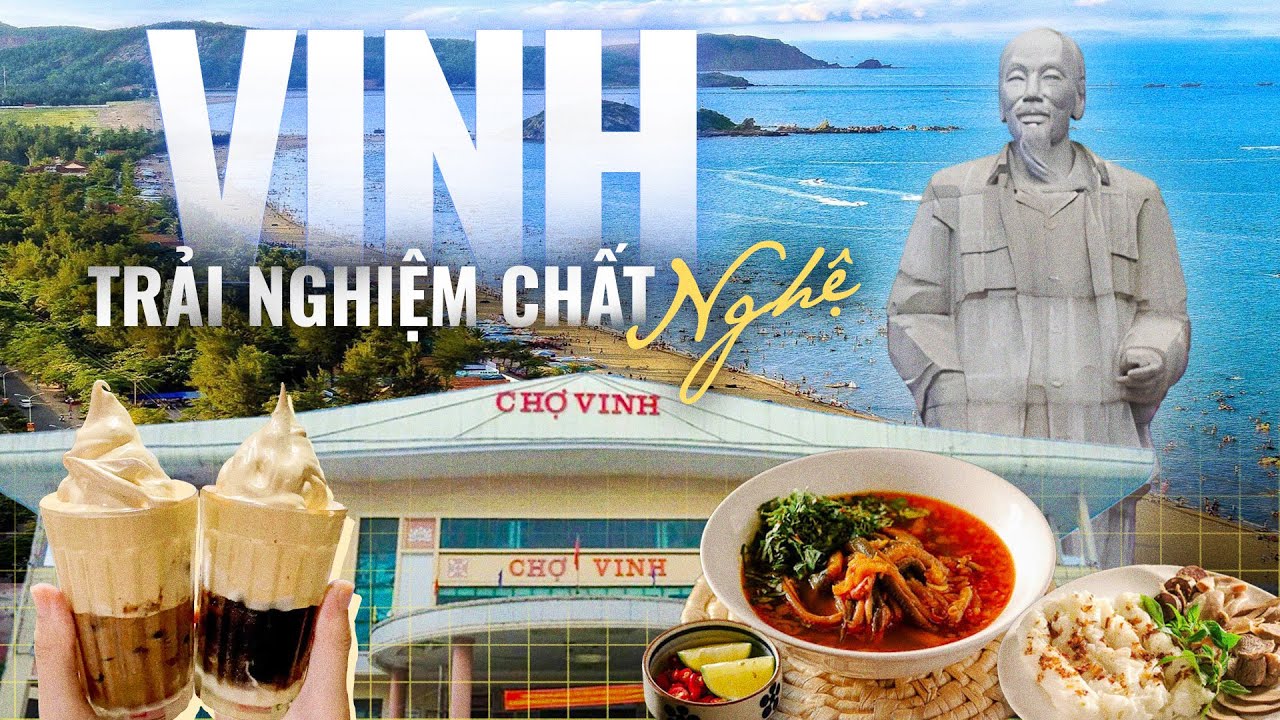 Vinh có gì chơi? - Điểm đến hoàn hảo cho những tín đồ mê khám phá | Đồng Nhân