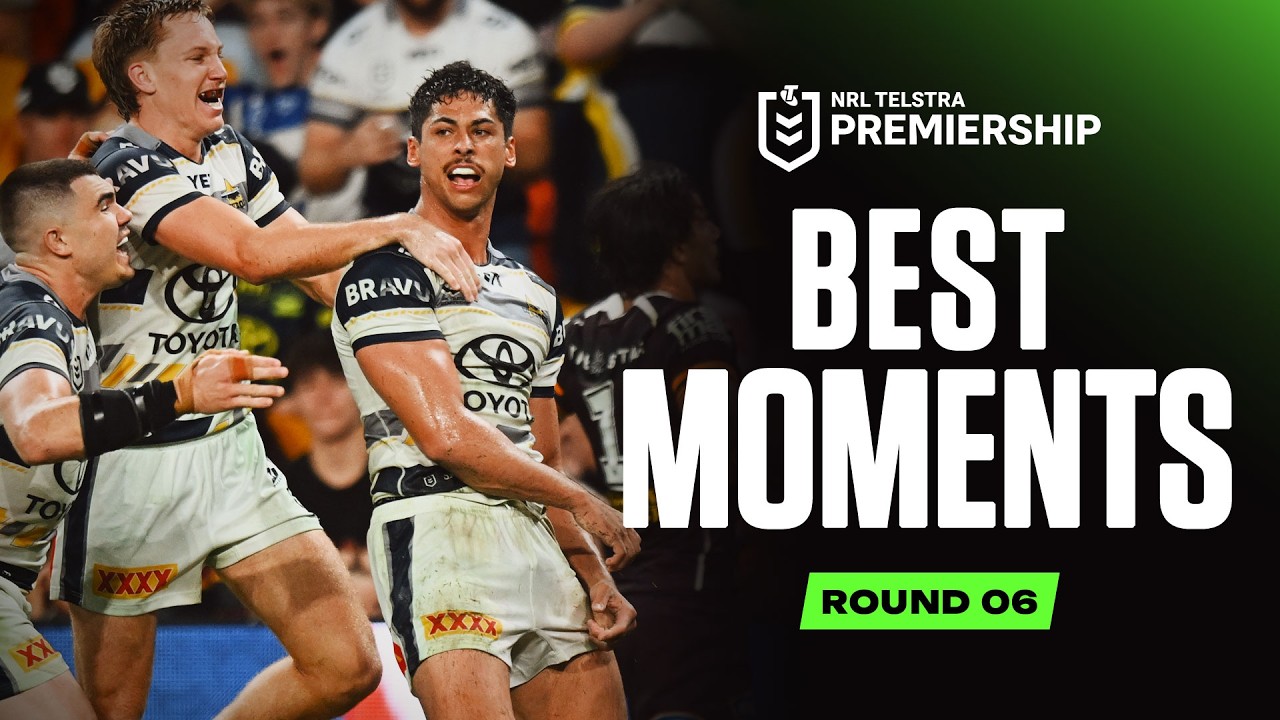 NRL 2026 | Best&nbsp;Moments | Round 6 | NRL Highlights