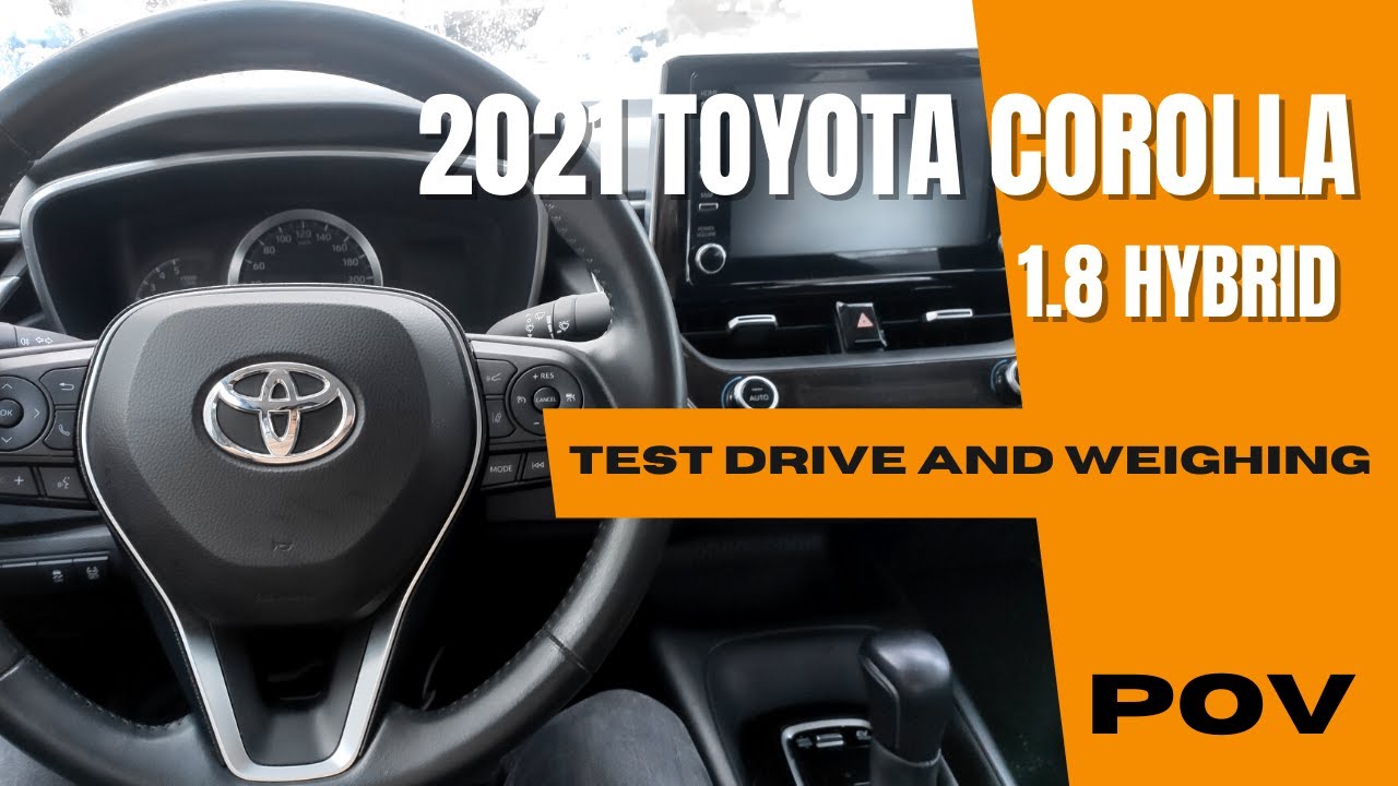 Toyota Corolla  2021 (1.8 Hybrid 122HP) | 4K POV Test Drive  | Cold Start | Weighing | Acceleration