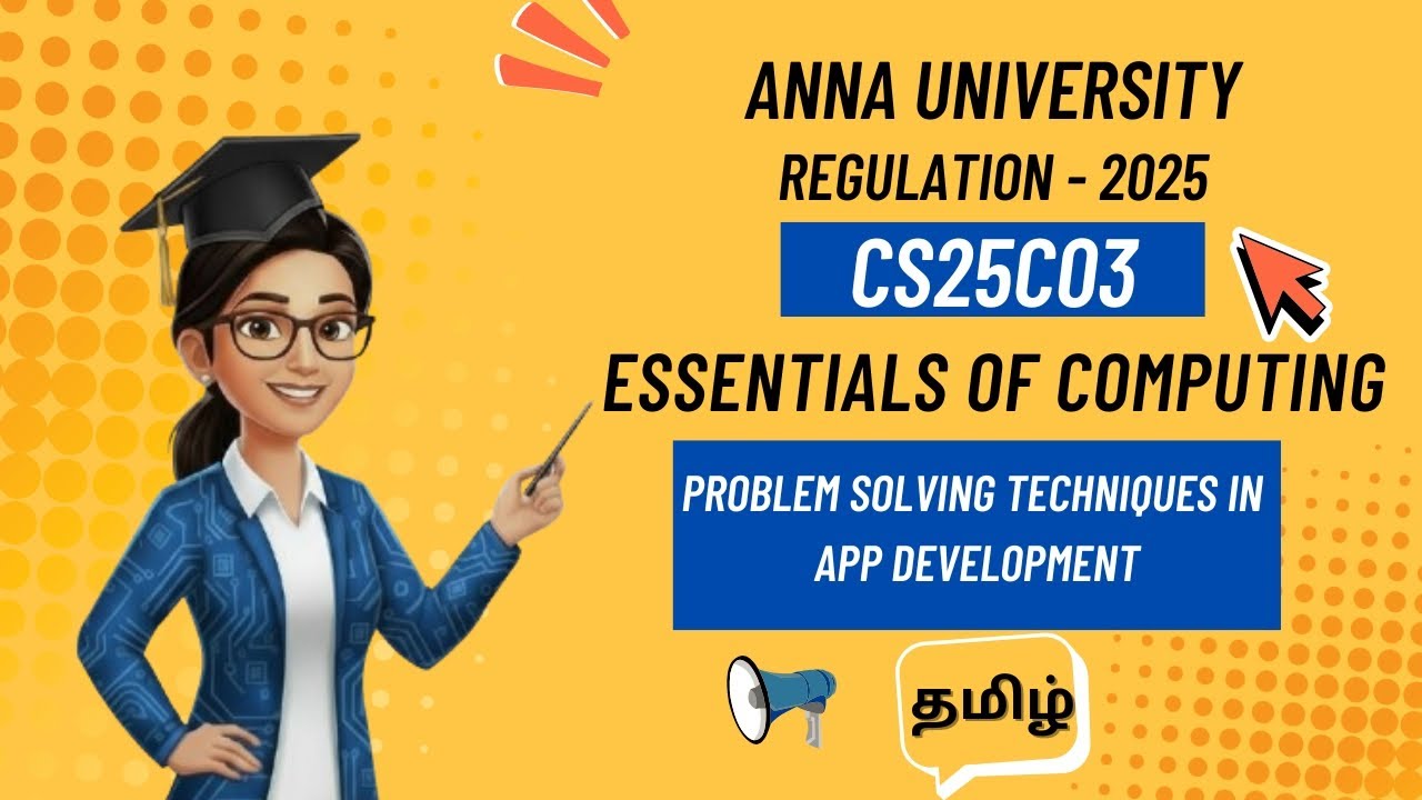 Problem solving techniques in app development in essentials of computing tamil||CS25C03||AU reg2025.