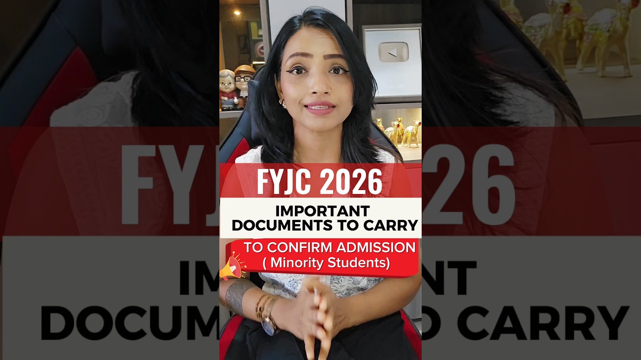 FYJC Admissions 2026 | What all Documents to Carry to Confirm Admission in College