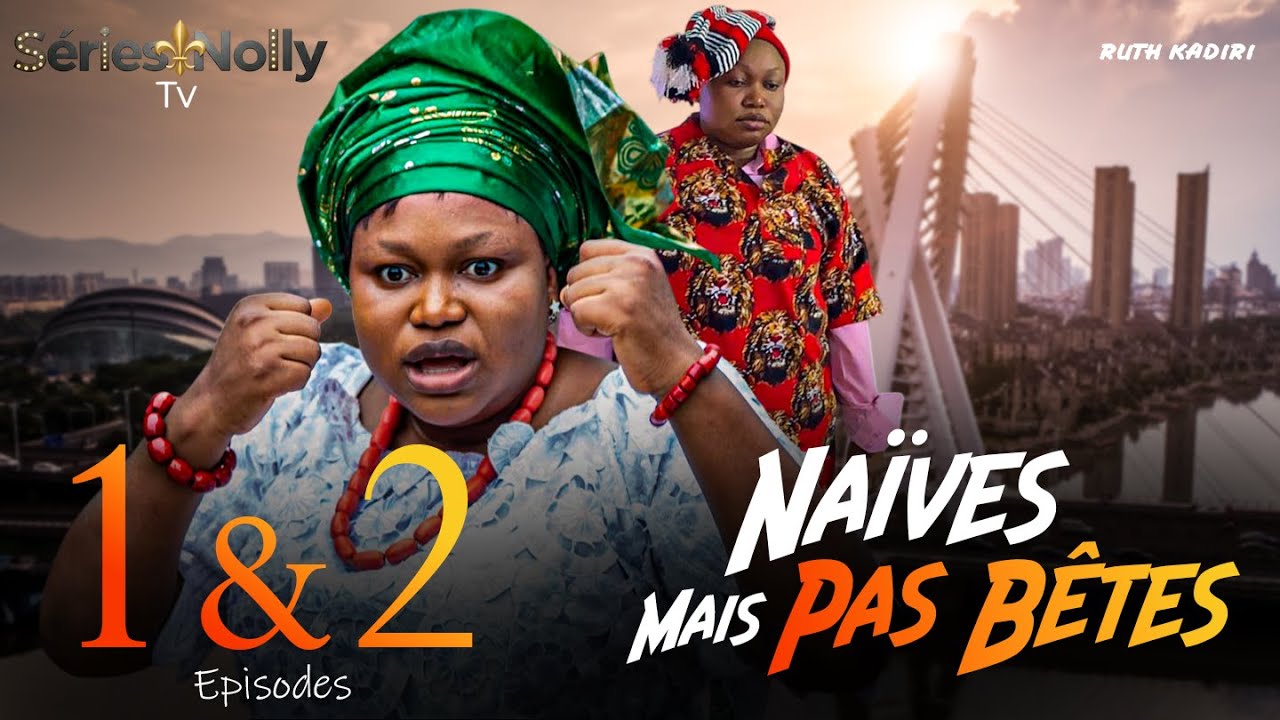 NAÏVES MAIS PAS BÊTES - (S01) Episodes 1&2 avec RUTH KADIRI, GREGORY OJEFUA, OBASI-NZE