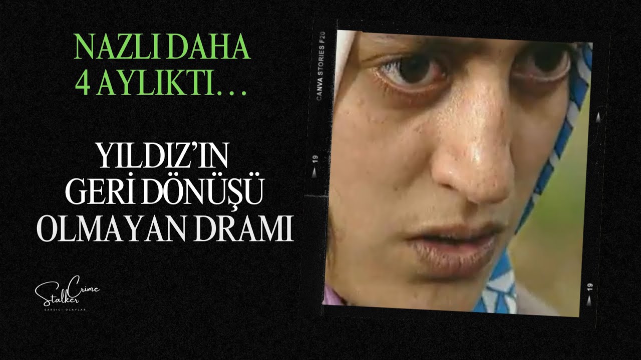 🔴 NAZLI DAHA 4 AYLIKTI… | YILDIZ’IN GERİ DÖNÜŞÜ OLMAYAN DRAMI