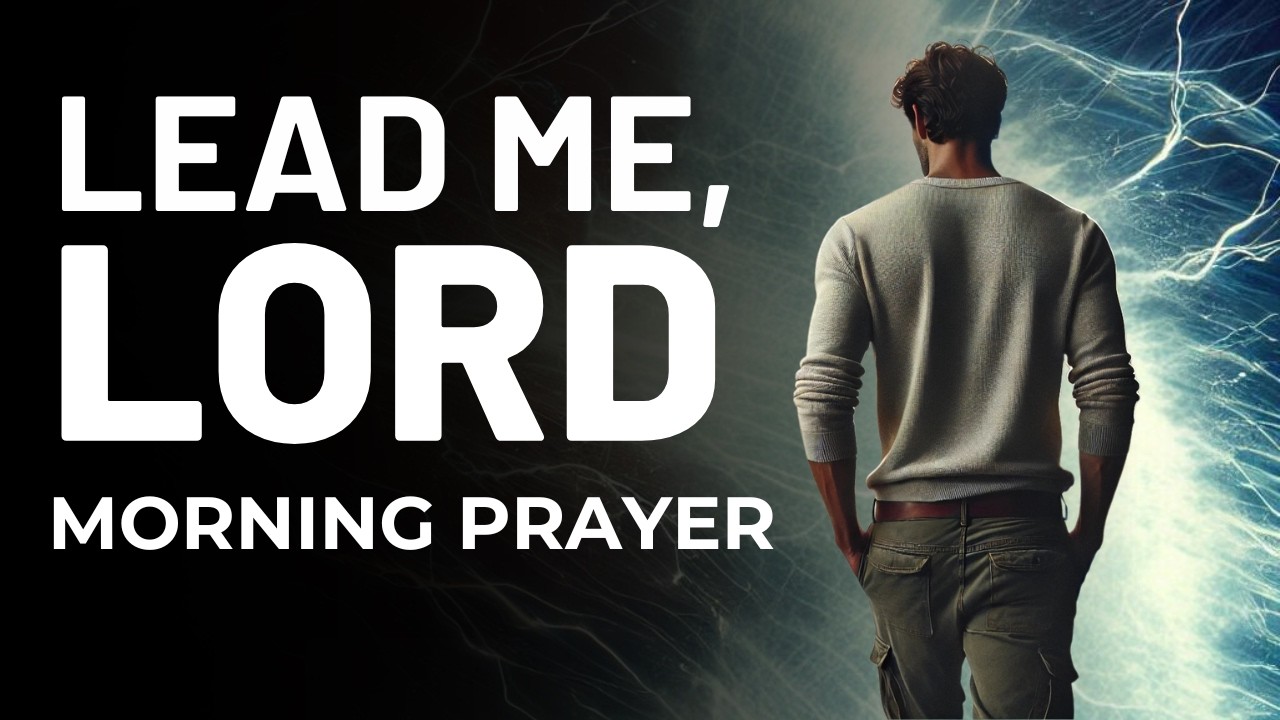 Morning Prayer for Guidance | Let God Direct Your Path Today