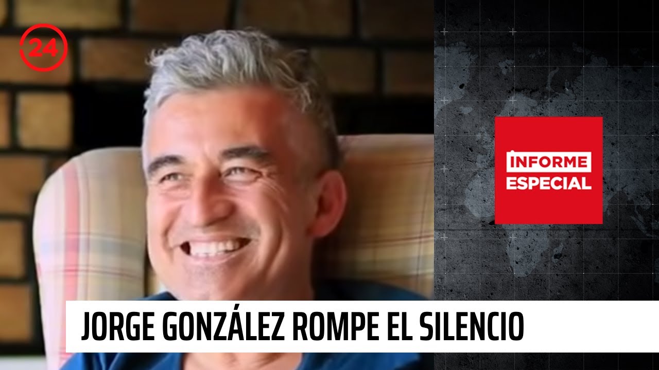Jorge González rompe el silencio | Informe Especial | 24 Horas TVN Chile