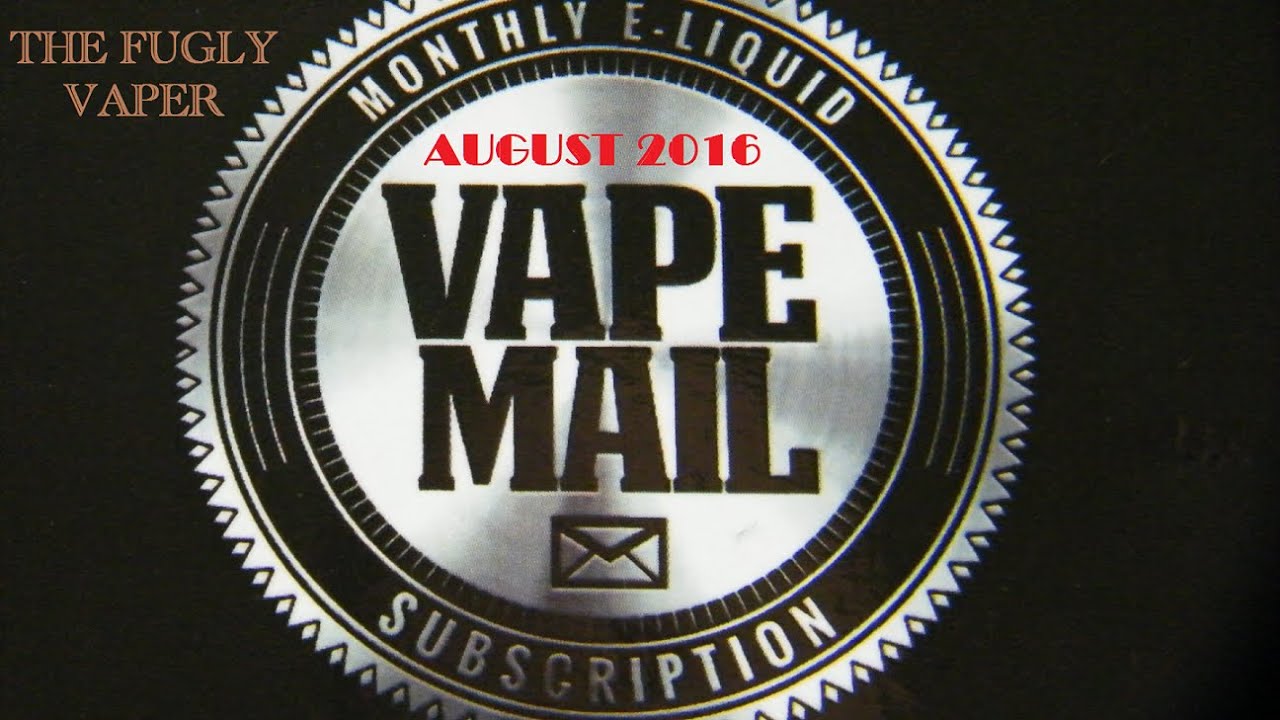 VapeMail Subscription (August) Review - 4 August 2016