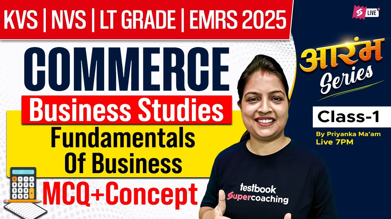 KVS/NVS/UP LT Grade/EMRS PGT Commerce Marathon Class | Business Studies Commerce By Priyanka Mam