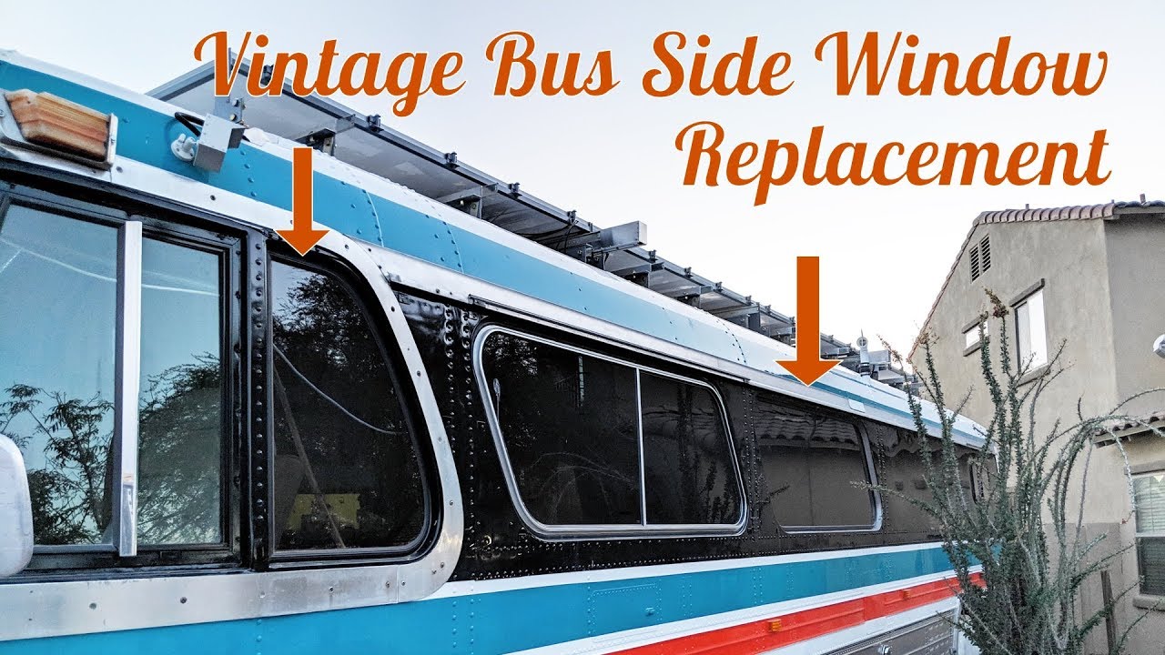Replacing Side Windows on a Vintage Bus