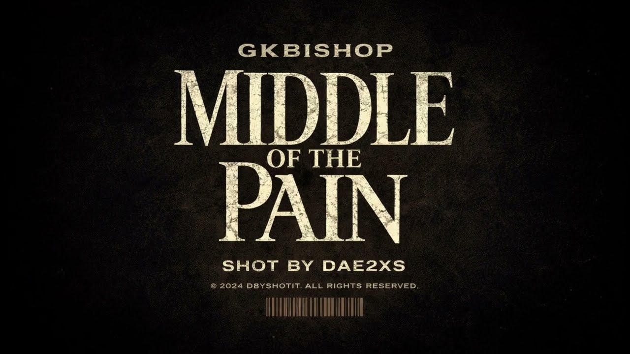 “Middle Of The Pain” Official Video - GKBishop