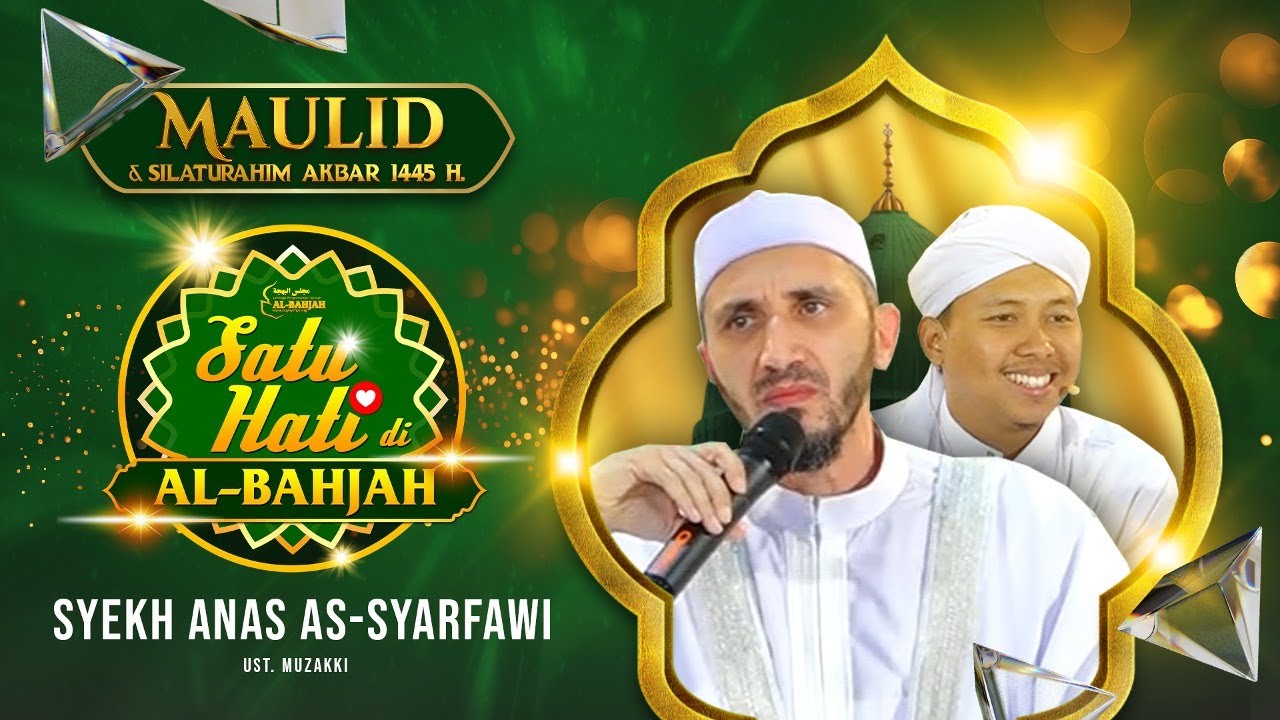 Syekh Anas As-Syarfawi : Islam Adalah Agama yang Mengedepankan Persatuan & Perdamaian