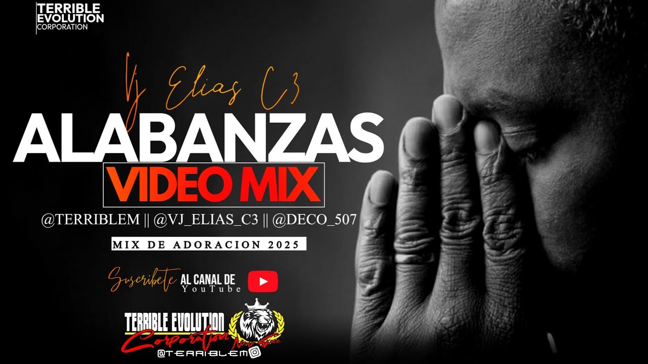VIDEO MIX 2025 🙏 DE ALABANZAS - Vj Elias C3 FT Terrible Evolution Corporation 