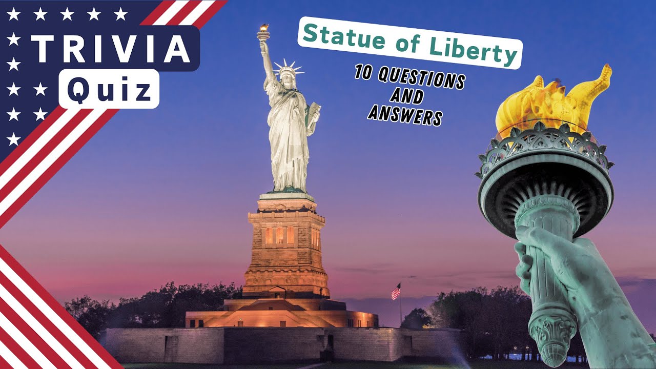 Trivia Quiz - Statue of Liberty