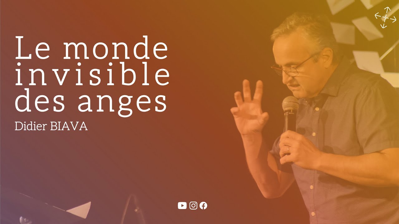 Le monde invisible des anges / Pst Didier Biava