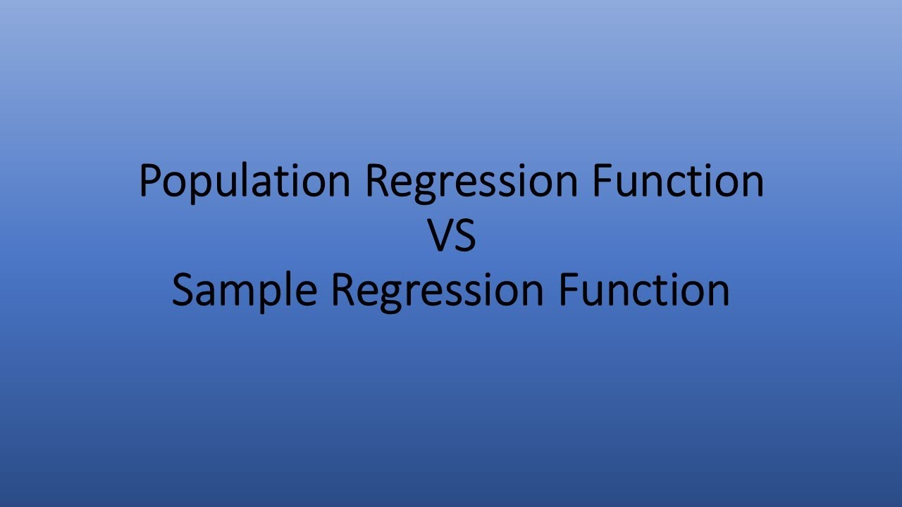 Population Regression VS Sample Regression Function
