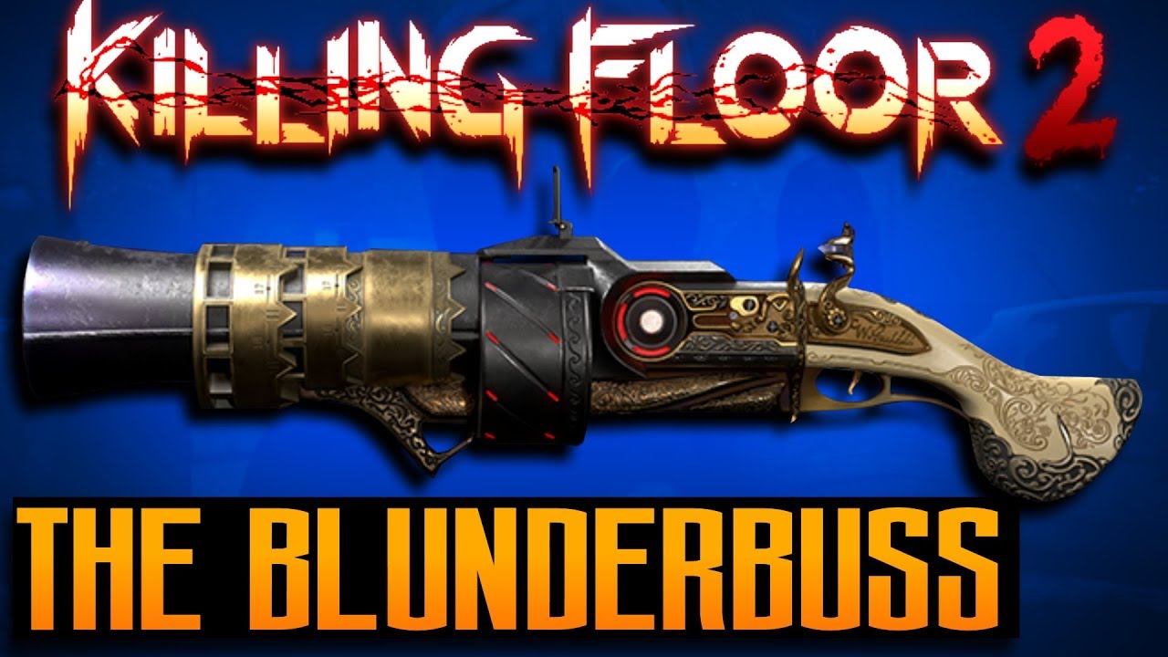 Blunderbuss Thoughts | Killing Floor 2 (Perilous Plunder Beta)