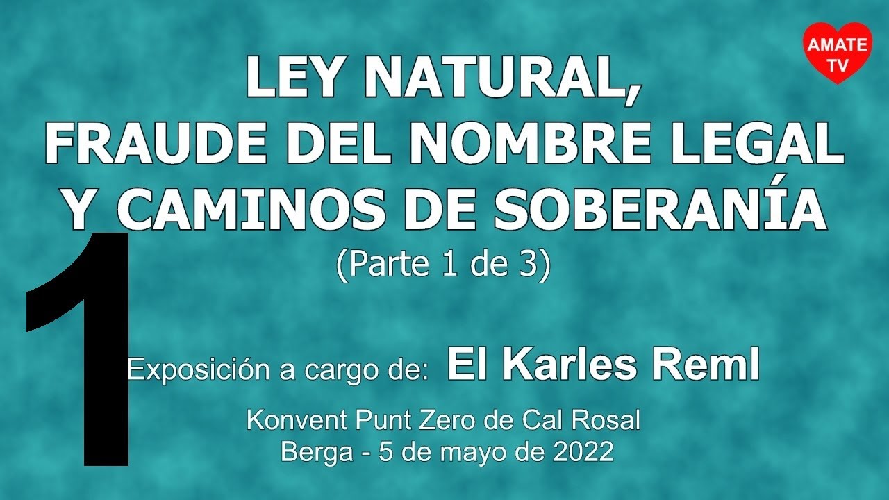 Ley Natural, Fraude del Nombre Legal y Caminos de Soberanía (parte 1 de 3) - AmateTV