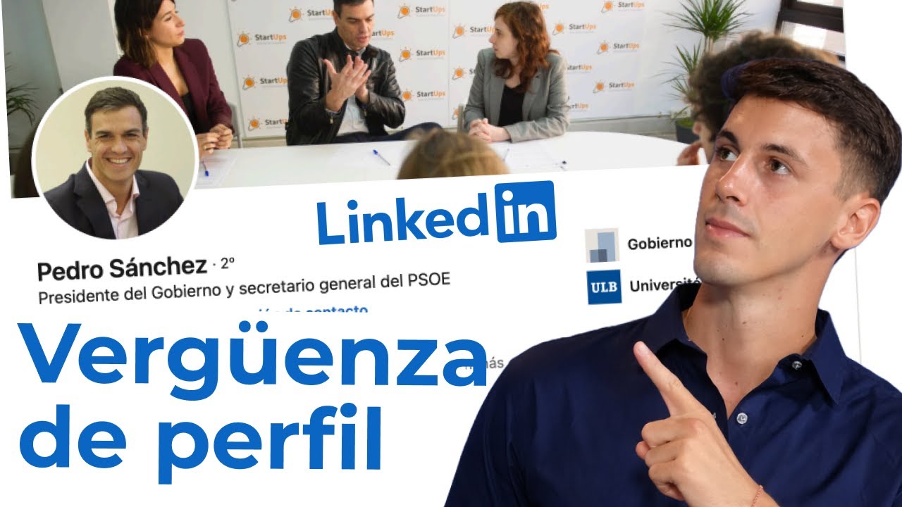 Analizando perfiles de LINKEDIN de famosos: Pedro Sánchez, José Elías & Pedro Buerbaum