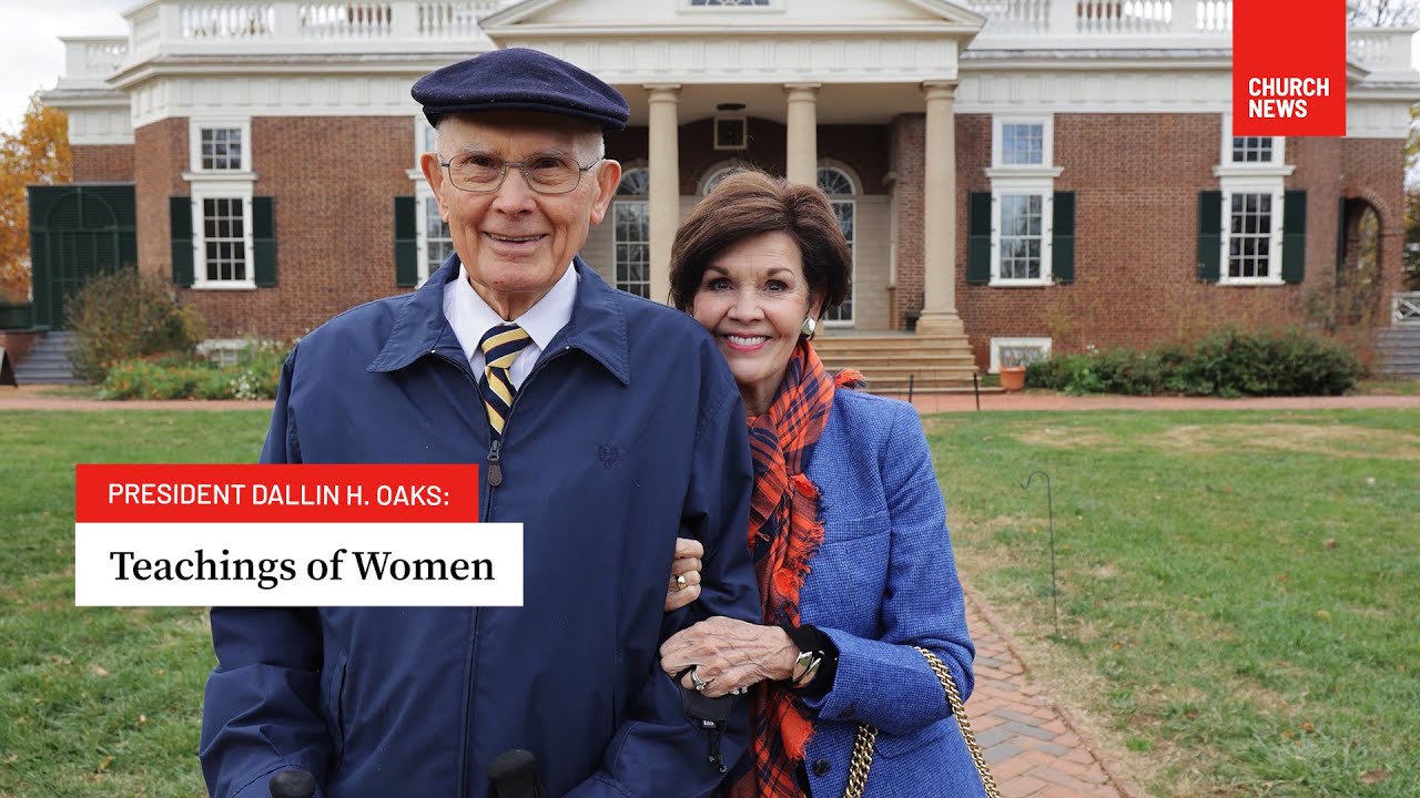 Teachings of Women | President Dallin H. Oaks