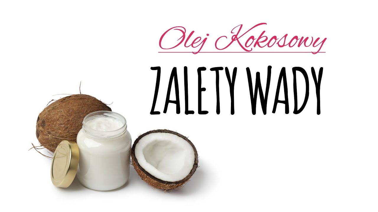 💥Olej kokosowy - na włosy? na odchudzanie? na zęby? 🌍cosdlazdrowia.pl💻