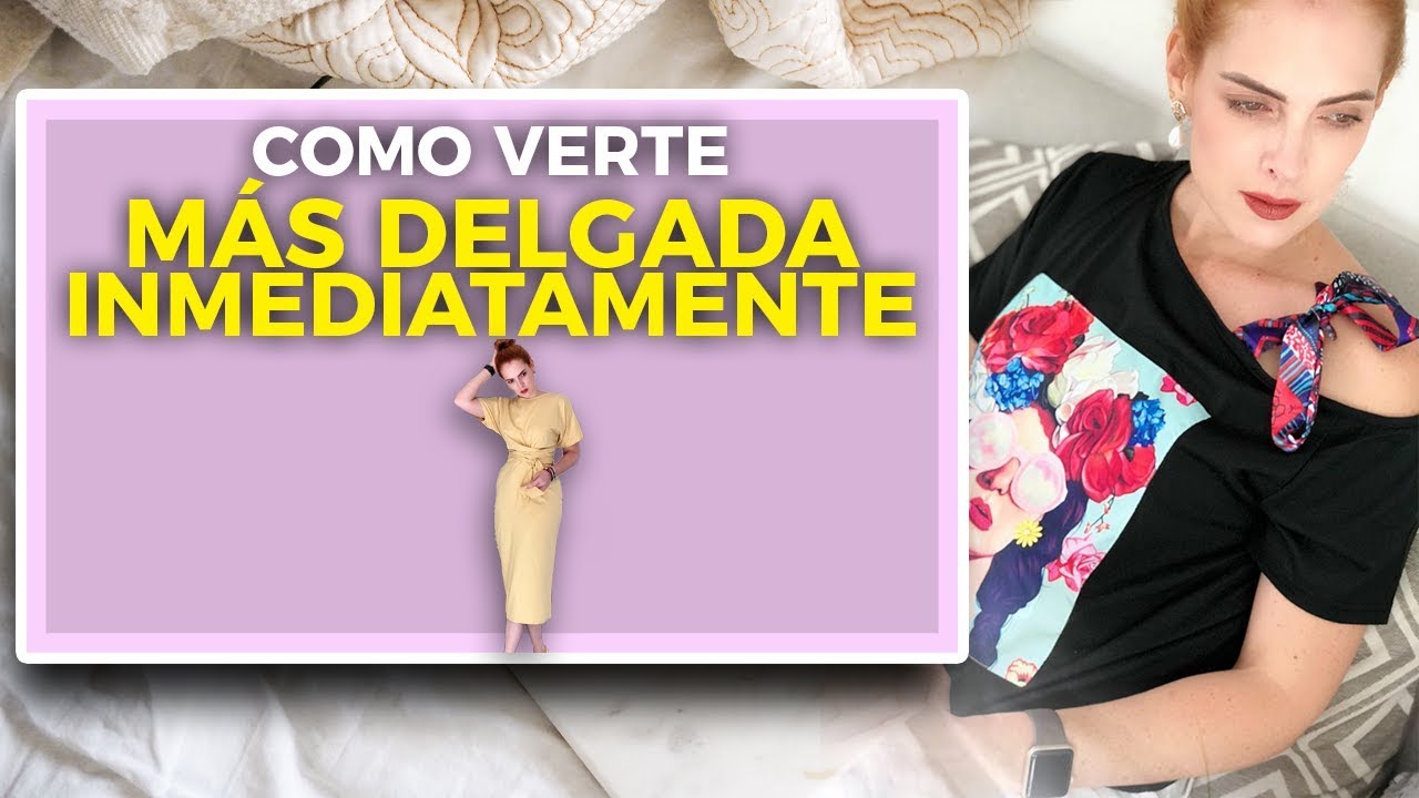 C&Oacute;MO VERTE DELGADA INMEDIATAMENTE/TRUCOS DE MODA OTO&Ntilde;O 2019