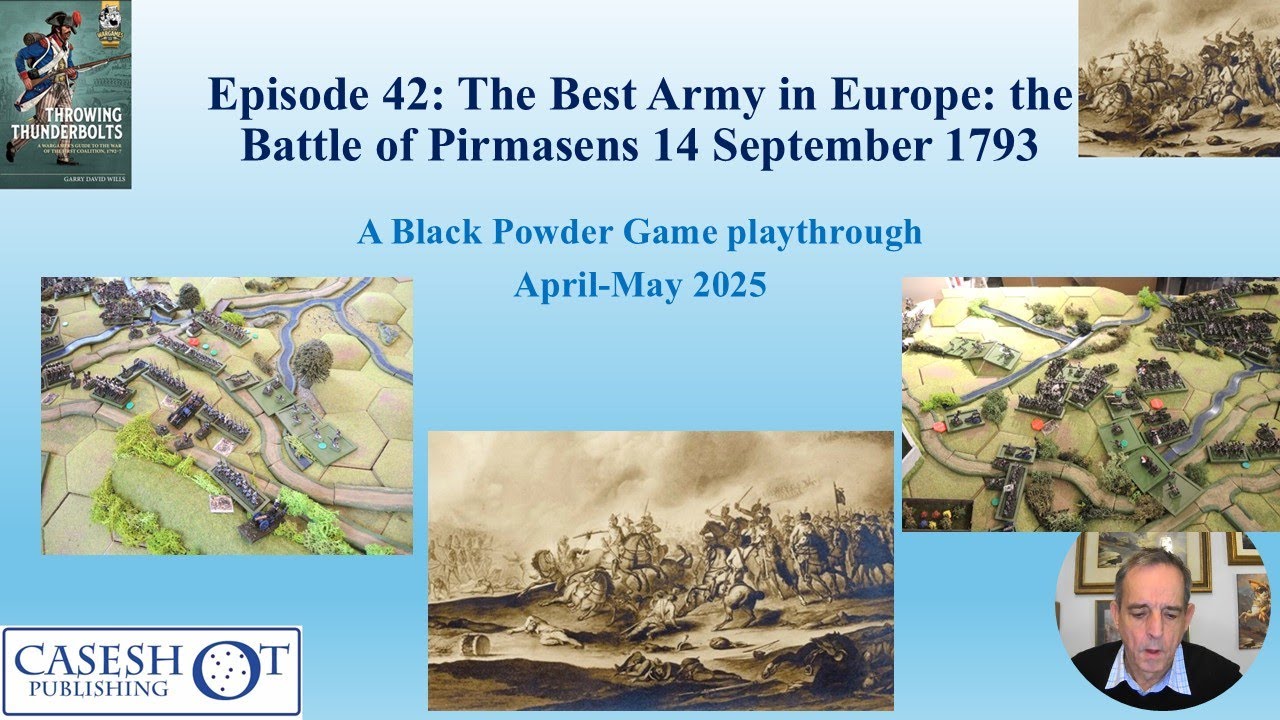 Episode 42 The Best Army in Europe the Battle of Pirmasens A Black Powder Playthrough