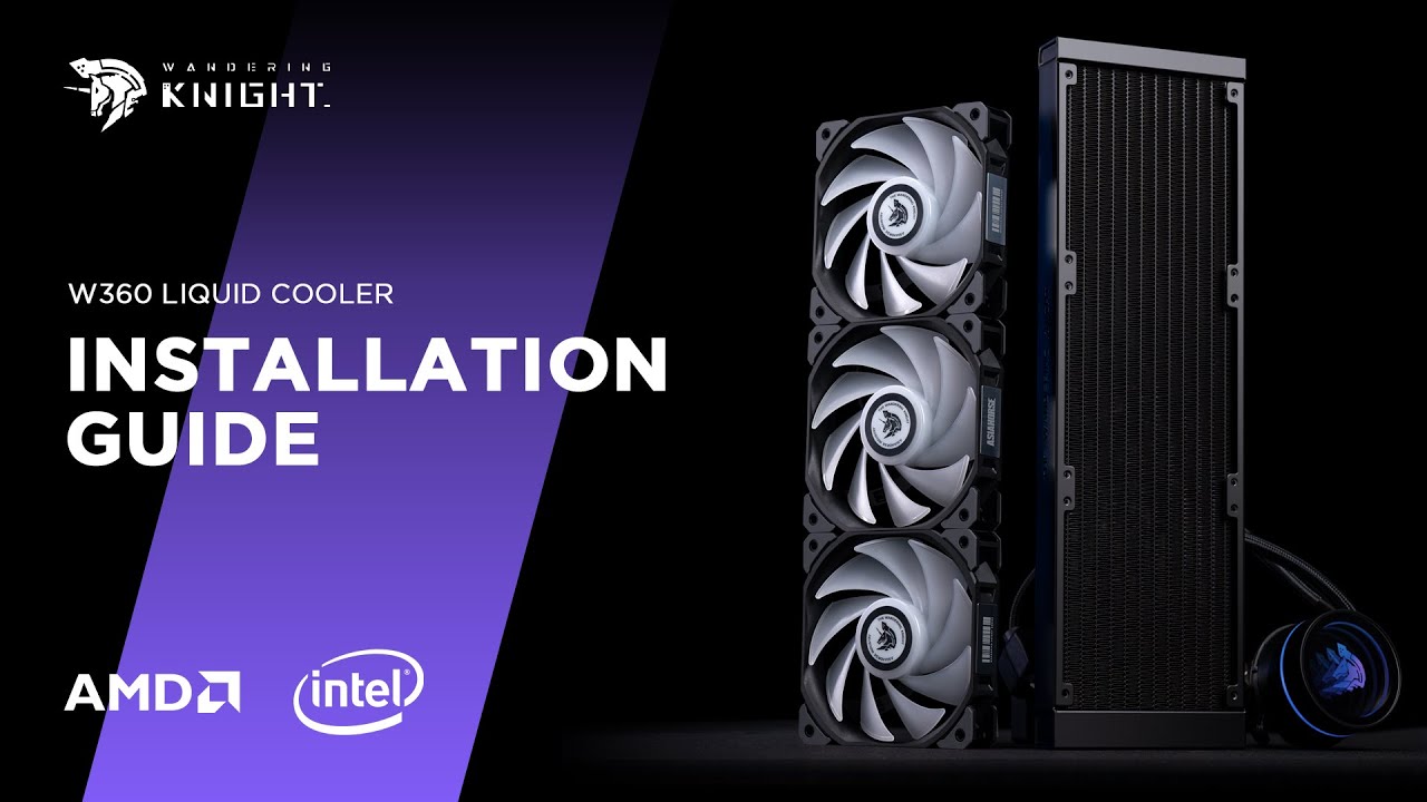 Asiahorse W360 Liquid Cooler: The Wandering Knight Installation Guide