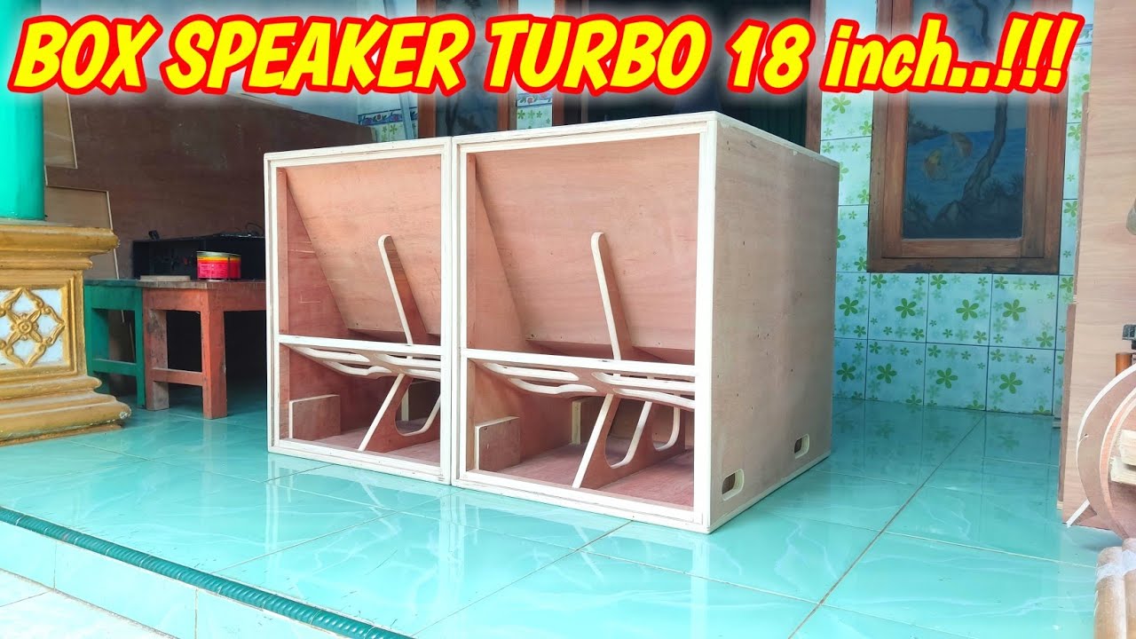 PROSES PEMBUATAN BOX SPEAKER TURBO BAS 18 INCH